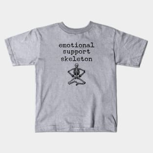 Emotional Support Skeleton Kids T-Shirt